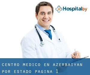 Centro médico en Azerbaiyán por Estado - página 1