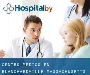 Centro médico en Blanchardville (Massachusetts)