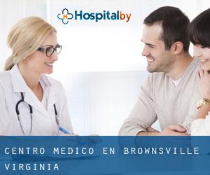 Centro médico en Brownsville (Virginia)
