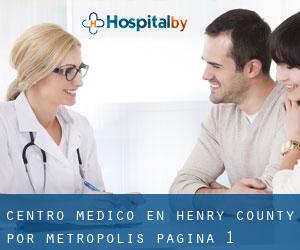 Centro médico en Henry County por metropolis - página 1