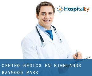 Centro médico en Highlands-Baywood Park