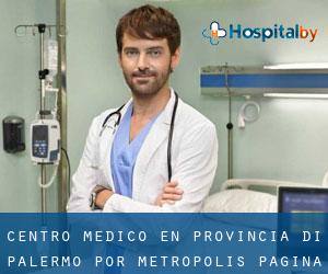 Centro médico en Provincia di Palermo por metropolis - página 1