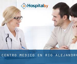 Centro médico en Río Alejandro