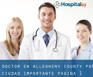 Doctor en Allegheny County por ciudad importante - página 1