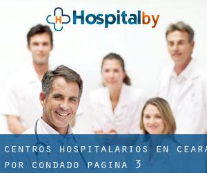 centros hospitalarios en Ceará por Condado - página 3