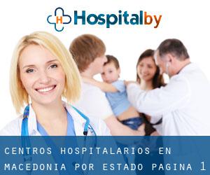 centros hospitalarios en Macedonia por Estado - página 1