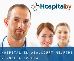 hospital en Abaucourt (Meurthe y Mosela, Lorena)