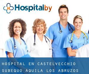 hospital en Castelvecchio Subequo (Aquila, Los Abruzos)