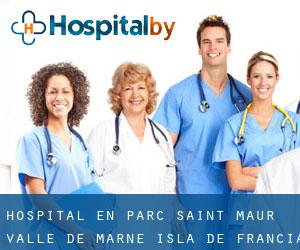 hospital en Parc Saint-Maur (Valle de Marne, Isla de Francia)
