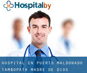 hospital en Puerto Maldonado (Tambopata, Madre de Dios)