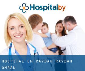hospital en Raydah (Raydah, Omran)