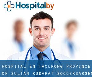 hospital en Tacurong (Province of Sultan Kudarat, Soccsksargen)