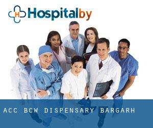 ACC BCW Dispensary (Bargarh)