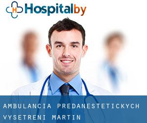 Ambulancia predanestetických vyšetreni (Martin)