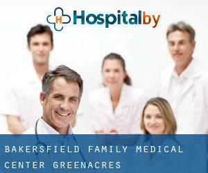 Bakersfield Family Medical Center (Greenacres)
