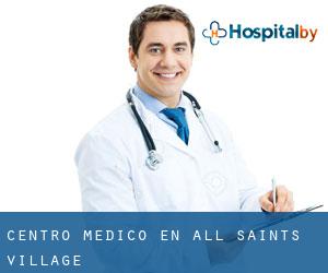 Centro médico en All Saints Village