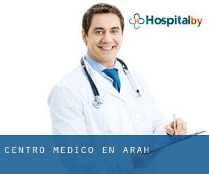 Centro médico en Arah