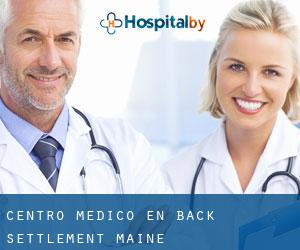 Centro médico en Back Settlement (Maine)