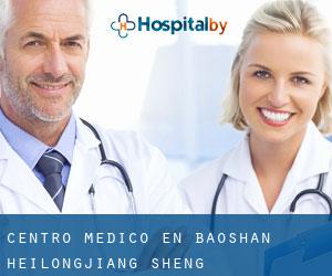 Centro médico en Baoshan (Heilongjiang Sheng)