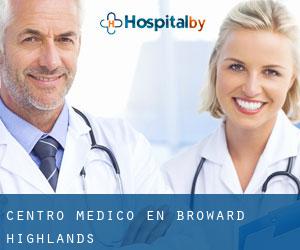 Centro médico en Broward Highlands
