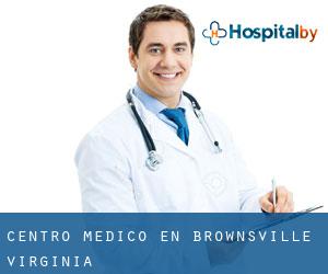 Centro médico en Brownsville (Virginia)