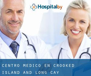 Centro médico en Crooked Island and Long Cay