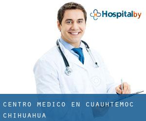 Centro médico en Cuauhtémoc (Chihuahua)