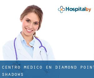 Centro médico en Diamond Point Shadows