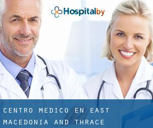 Centro médico en East Macedonia and Thrace