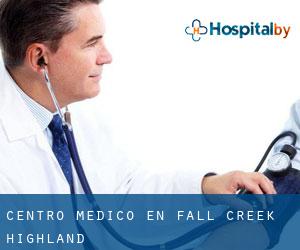 Centro médico en Fall Creek Highland