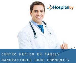 Centro médico en Family Manufactured Home Community