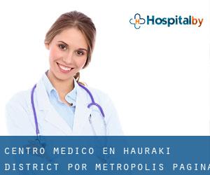 Centro médico en Hauraki District por metropolis - página 1