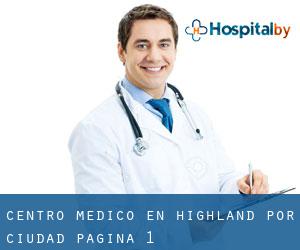 Centro médico en Highland por ciudad - página 1
