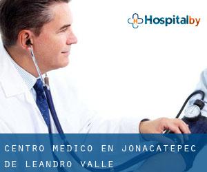 Centro médico en Jonacatepec de Leandro Valle