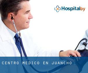 Centro médico en Juancho