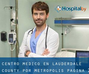 Centro médico en Lauderdale County por metropolis - página 2