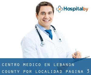 Centro médico en Lebanon County por localidad - página 3