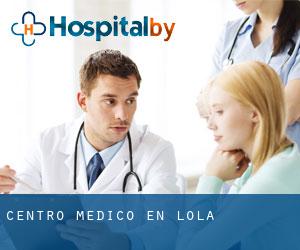 Centro médico en Lola