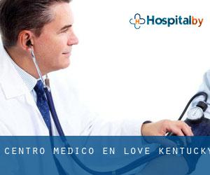 Centro médico en Love (Kentucky)