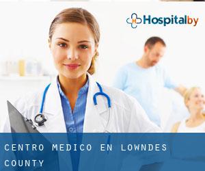 Centro médico en Lowndes County