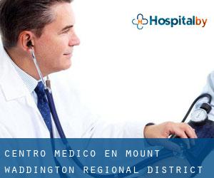 Centro médico en Mount Waddington Regional District