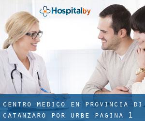 Centro médico en Provincia di Catanzaro por urbe - página 1