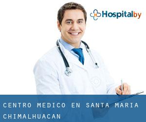 Centro médico en Santa María Chimalhuacán