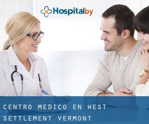 Centro médico en West Settlement (Vermont)