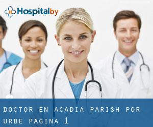 Doctor en Acadia Parish por urbe - página 1