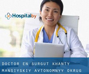 Doctor en Surgut (Khanty-Mansiyskiy Avtonomnyy Okrug)