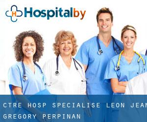 Ctre Hosp Specialise Leon Jean Gregory (Perpiñán)