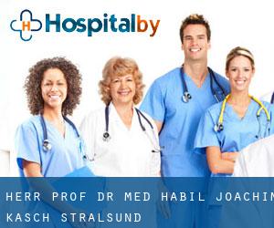 Herr Prof. Dr. med. habil. Joachim Kasch (Stralsund)