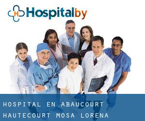 hospital en Abaucourt-Hautecourt (Mosa, Lorena)