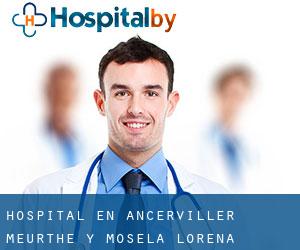 hospital en Ancerviller (Meurthe y Mosela, Lorena)